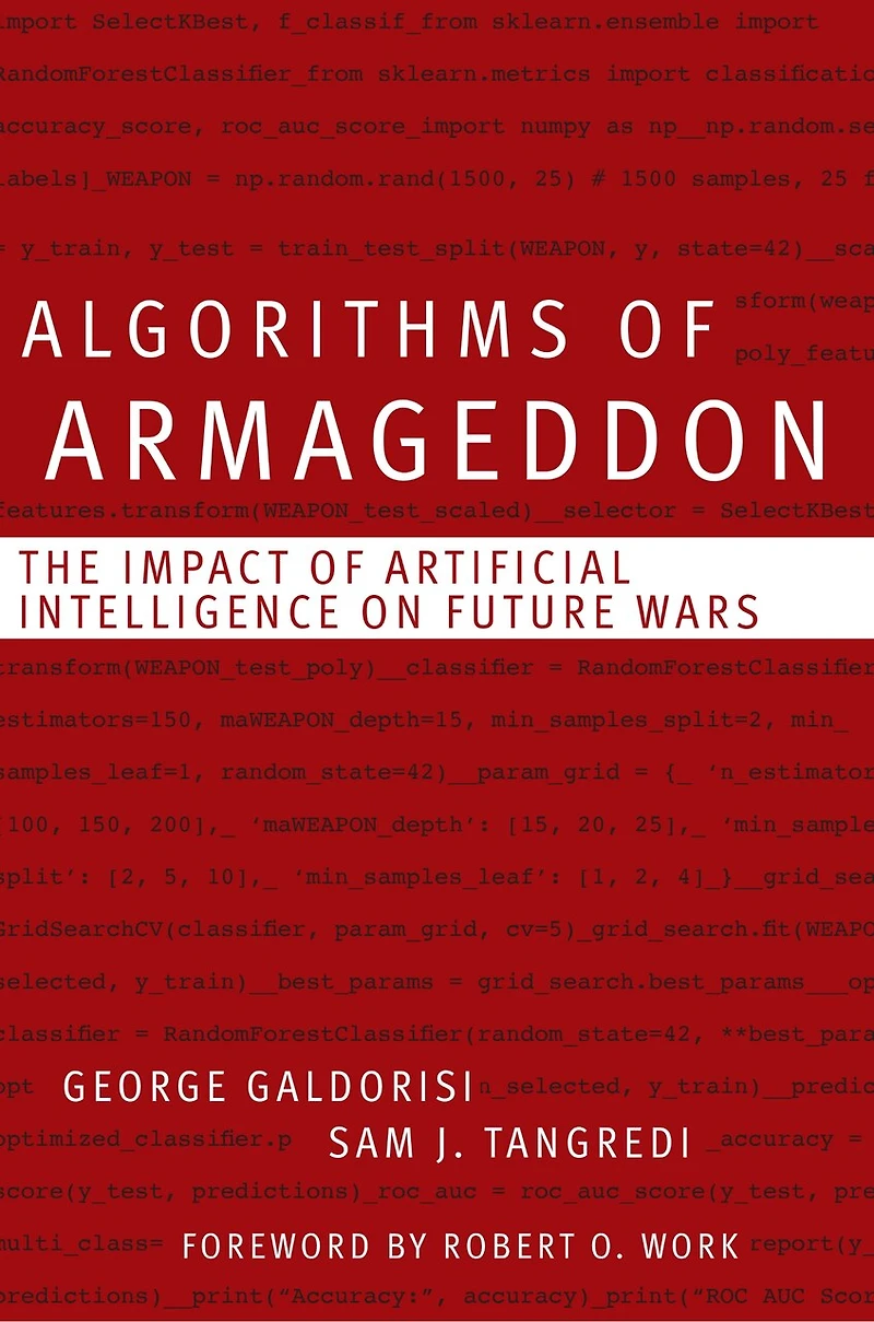 Algorithms of Armageddon: The Impact Artificial Intelligence on Future Wars