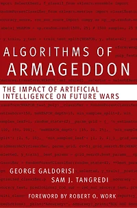 Algorithms of Armageddon: The Impact Artificial Intelligence on Future Wars