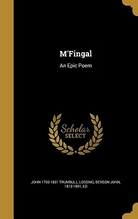 M'Fingal: An Epic Poem