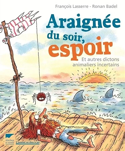 Araignée du soir, espoir: et autres dictons animaliers incertains