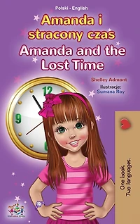 Amanda and the Lost Time (Polish English Bilingual Children's Book