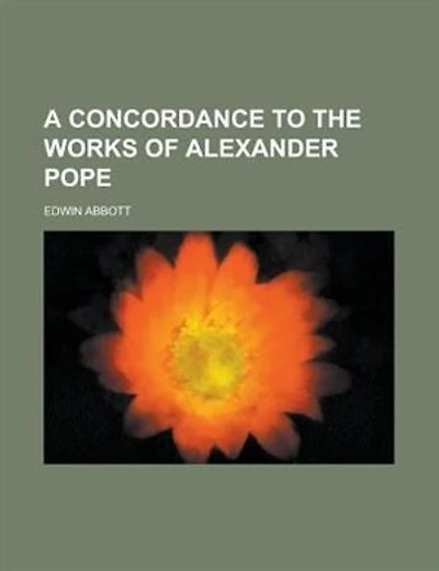 A Concordance to the Works of Alexander Pope