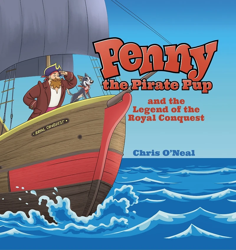 Penny the Pirate Pup and the Legend of the Royal Conquest