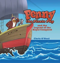 Penny the Pirate Pup and the Legend of the Royal Conquest