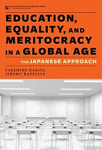 Education, Equality, and Meritocracy a Global Age: The Japanese Approach