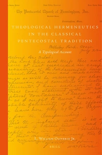 Theological Hermeneutics the Classical Pentecostal Tradition: A Typological Account