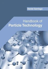 Handbook Of Particle Technology