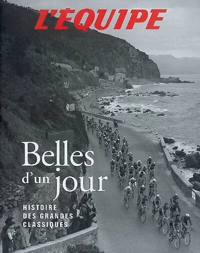 Belles d'un jour: histoire des grandes classiques