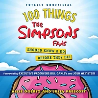 100 Things the Simpsons Fans Should Know & Do Before They Die