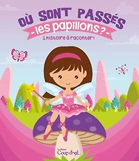OÙ SONT PASSÉS LES PAPILLONS ? (TOUT-CARTON)