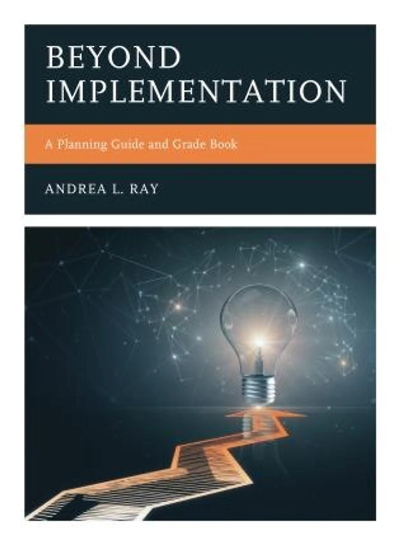 Beyond Implementation: A Planning Guide And Grade Book