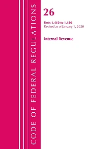 Code Of Federal Regulations, Title 26 Internal Revenue 1.410-1.440, Revised As Of April 1, 2020