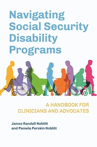 Navigating Social Security Disability Programs: A Handbook for Clinicians and Advocates