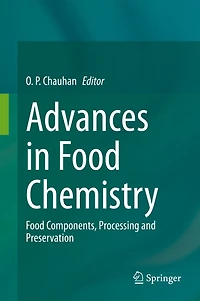 Advances Food Chemistry: Components, Processing and Preservation