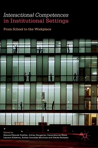 Interactional Competences Institutional Settings: From School to the Workplace