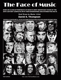 The Face of Music: Over 300 Hand Drawn Portraits of Music's Most Significant Icons of the 20th Century Complete with their Biographies and Interesting Facts