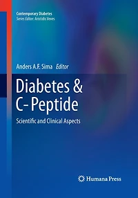 Diabetes and C-Peptide: Scientific Clinical Aspects