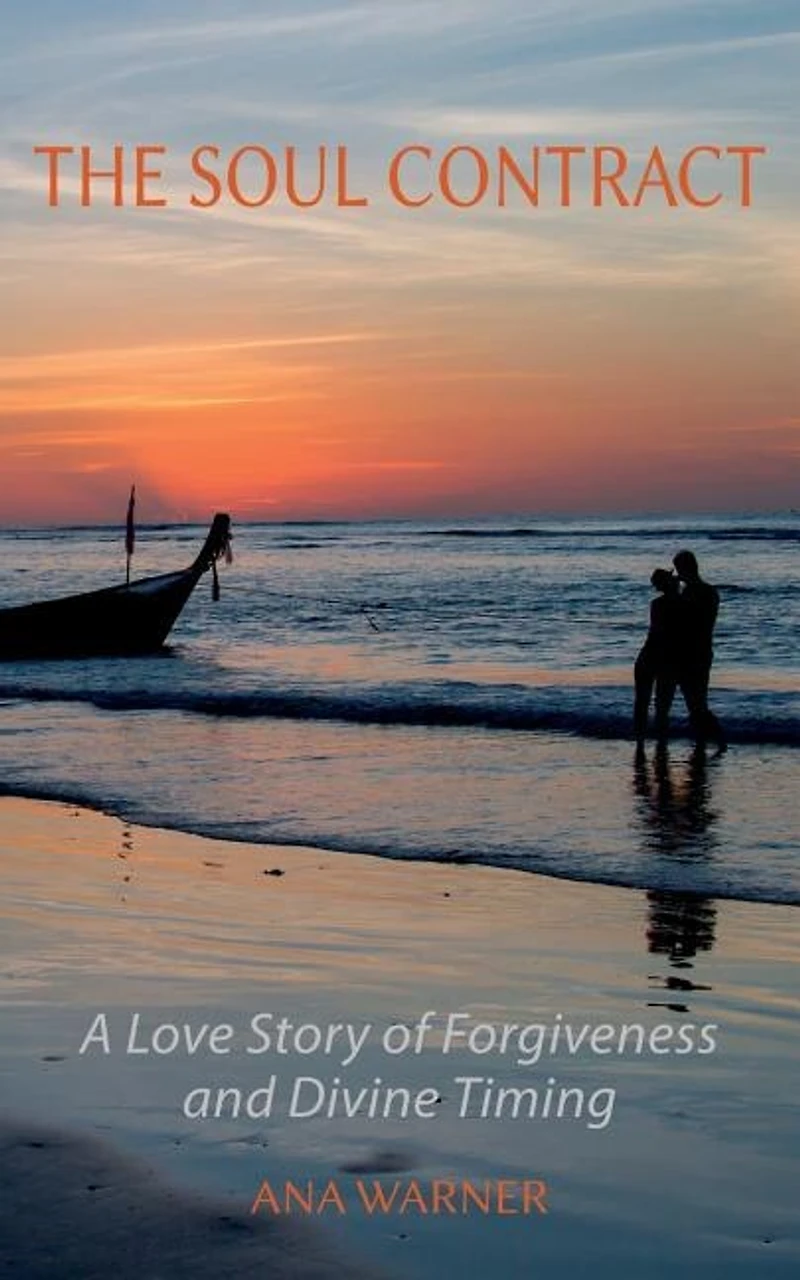 The Soul Contract: A Love Story of Forgiveness and Divine Timing