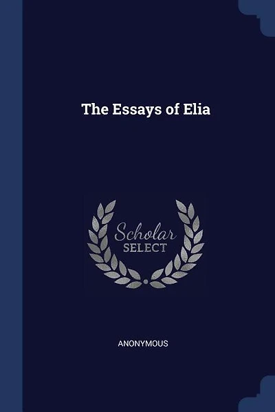 The Essays of Elia