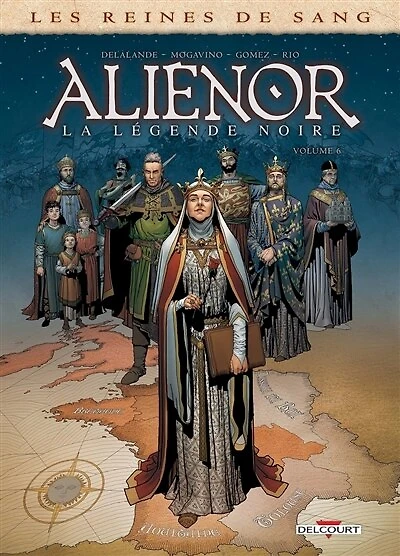 Les reines de sang. Aliénor, la légende noire, Vol. 6