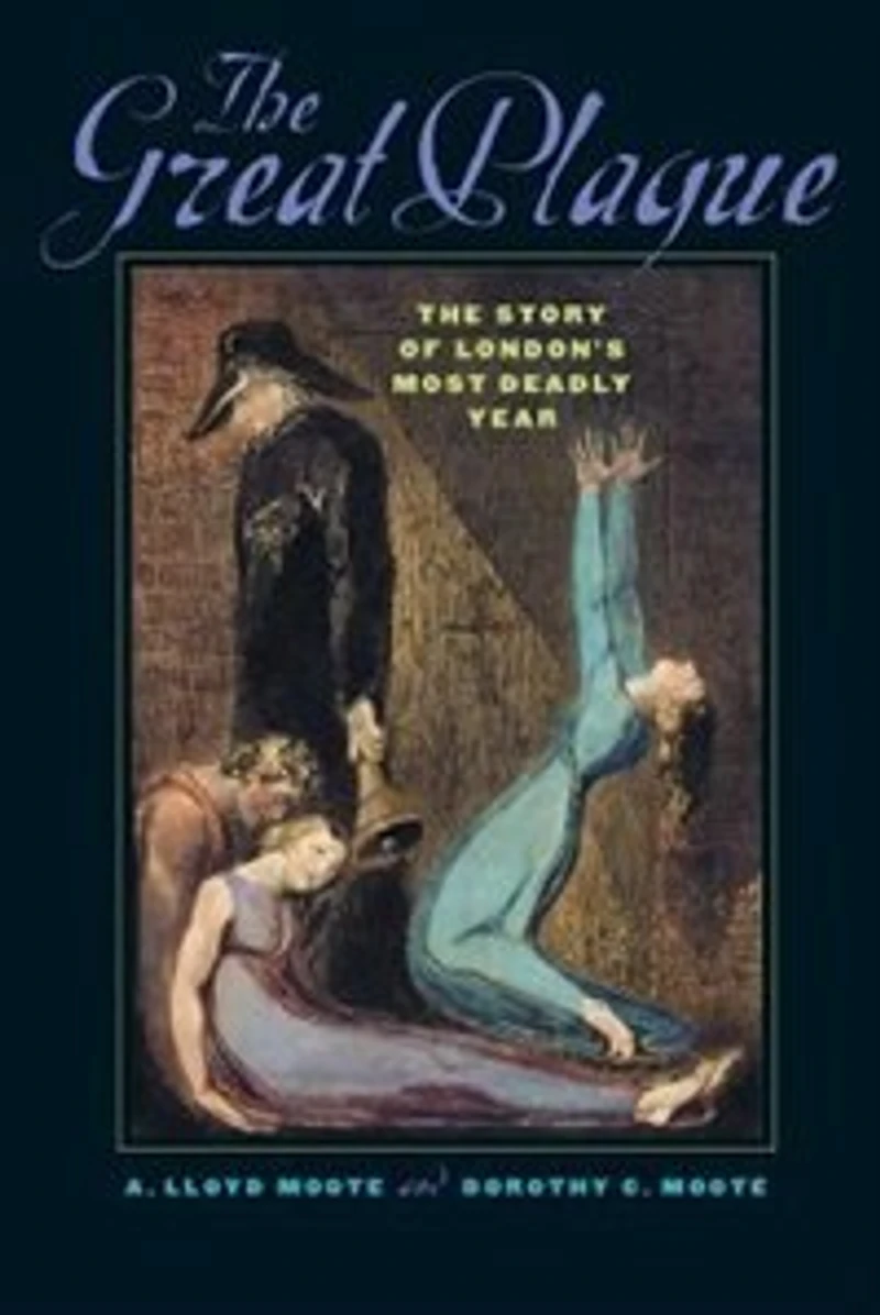 The Great Plague: Story Of London's Most Deadly Year