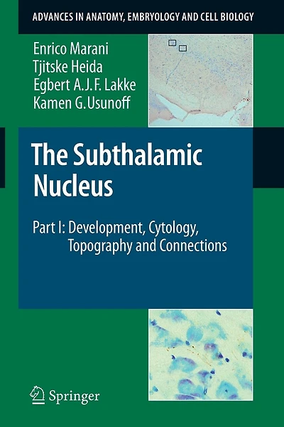 The Subthalamic Nucleus: Part I: Development, Cytology, Topography And Connections