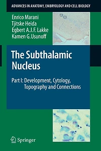 The Subthalamic Nucleus: Part I: Development, Cytology, Topography And Connections