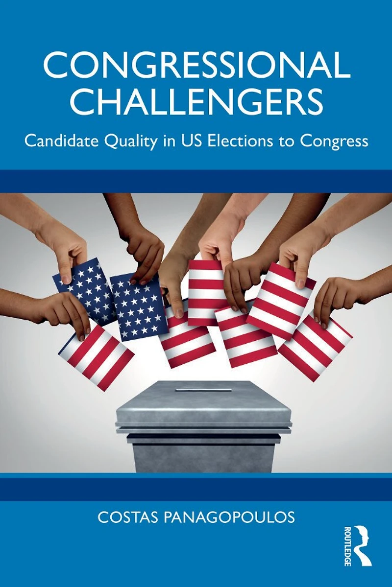 Congressional Challengers: Candidate Quality U.s. Elections To Congress