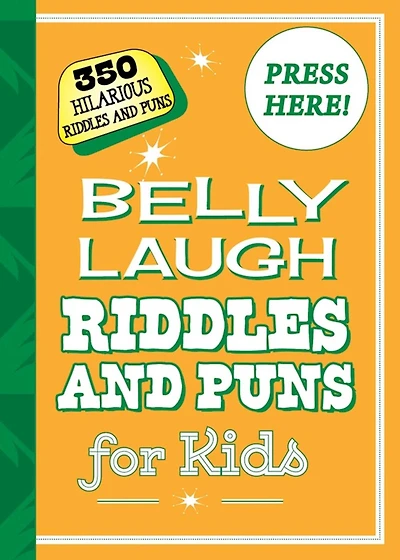 Belly Laugh Riddles and Puns for Kids: 350 Hilarious