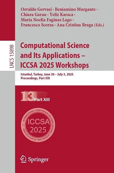 Computational Science and Its Applications - ICCSA 2025 Workshops: Istanbul, Turkey, June 30 July 3, 2025, Proceedings