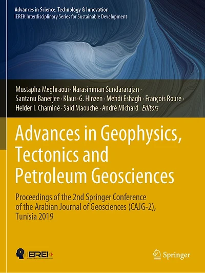 Advances in Geophysics, Tectonics and Petroleum Geosciences: Proceedings of the 2nd Springer Conference of the Arabian Journal of Geosciences (CAJG-2), Tunisia 2019