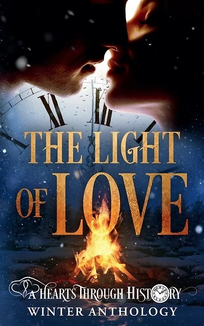 The Light of Love: A Hearts Through History Winter Anthology