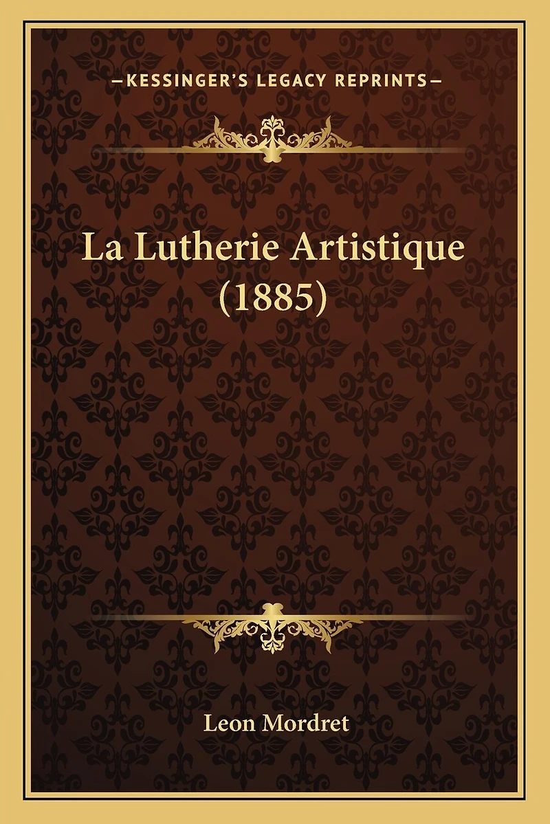 La Lutherie Artistique (1885)