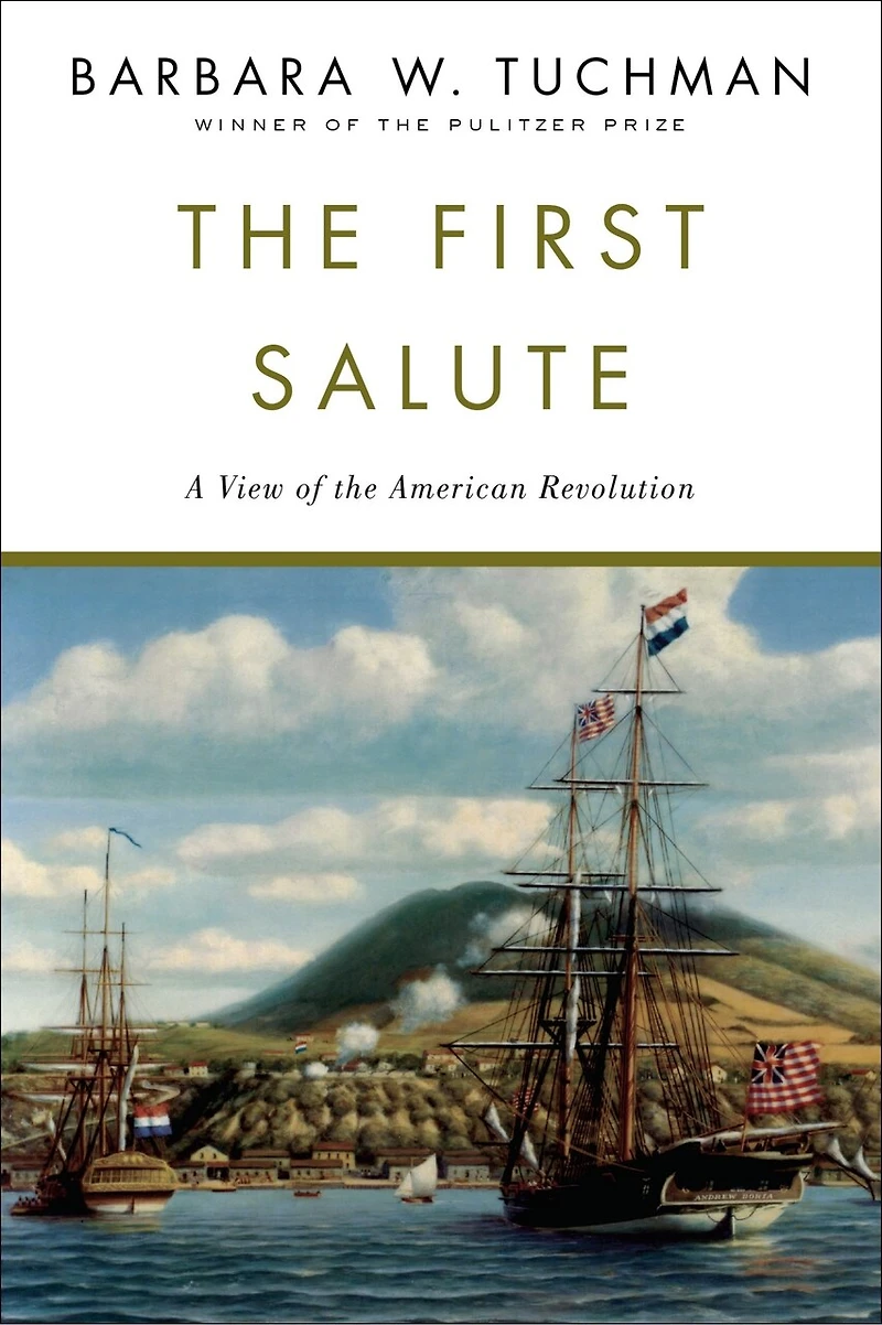 The First Salute: A View Of American Revolution