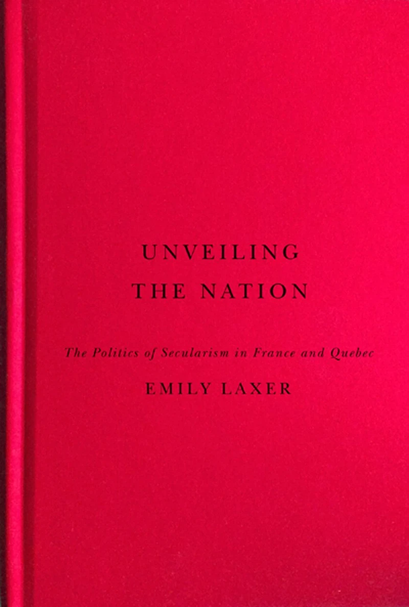 Unveiling The Nation: Politics of Secularism France and Quebec