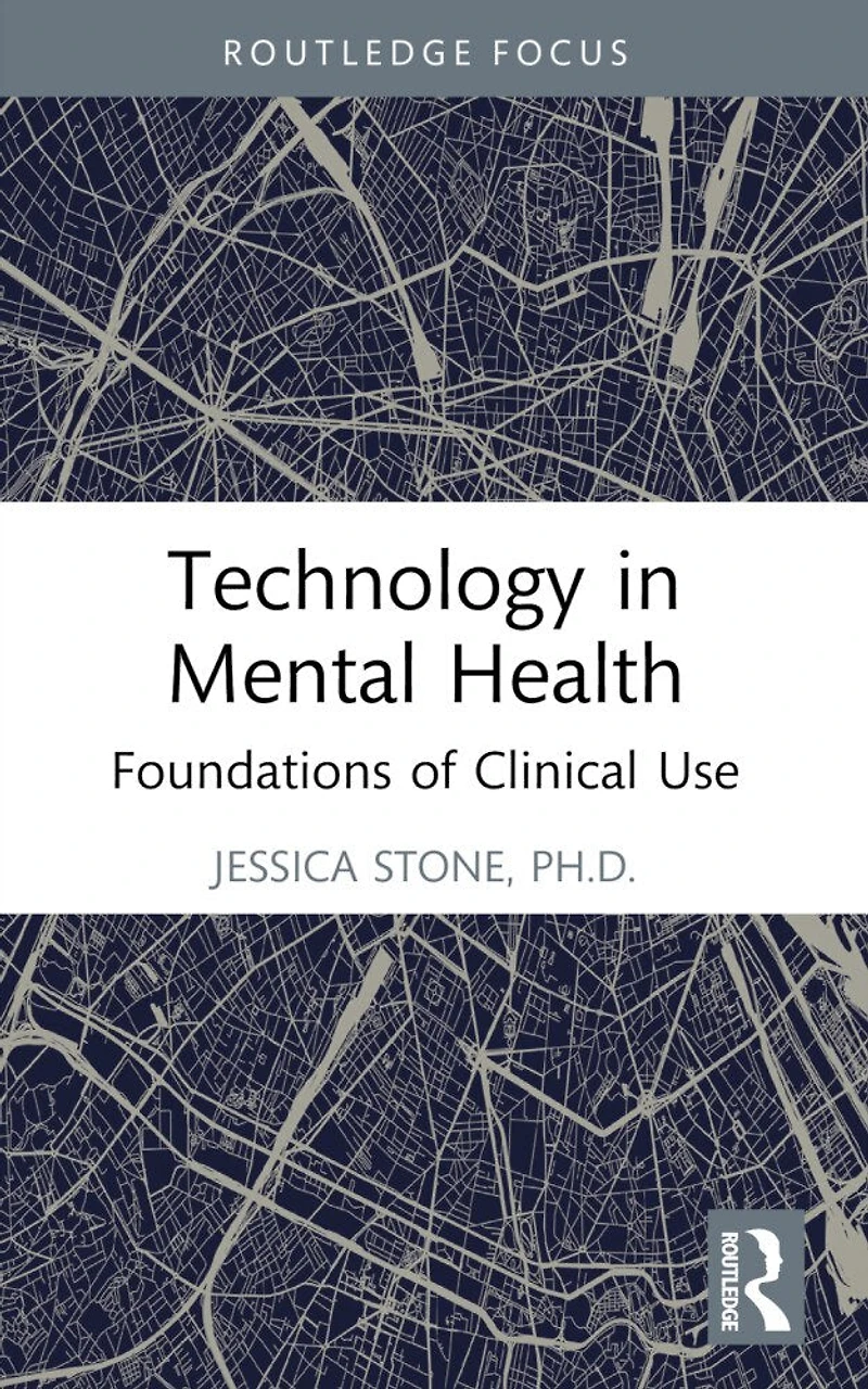 Technology Mental Health: Foundations of Clinical Use