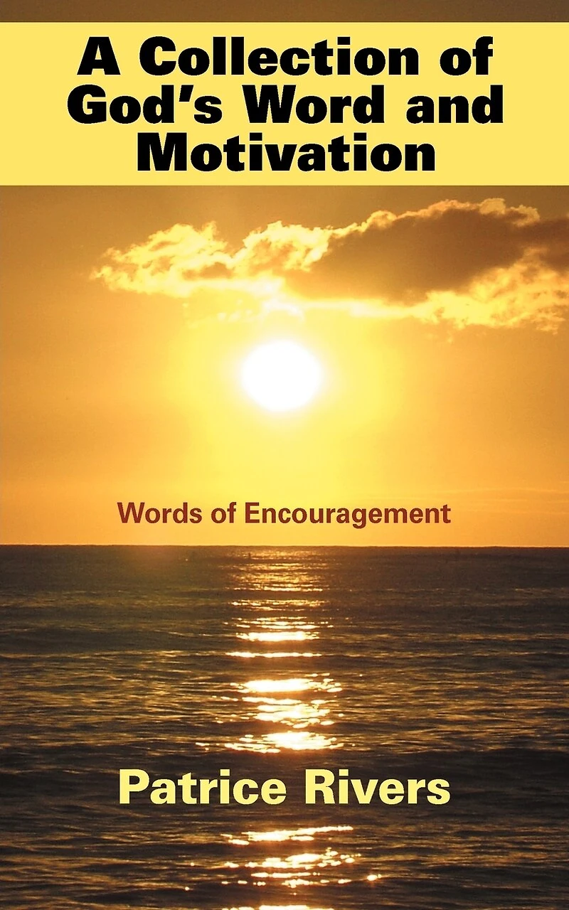A Collection Of God's Word And Motivation: Words Encouragement