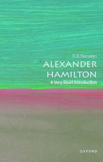 Alexander Hamilton: A Very Short Introduction