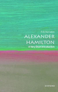 Alexander Hamilton: A Very Short Introduction