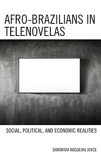Afro-Brazilians Telenovelas: Social, Political, and Economic Realities