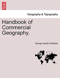 Handbook Of Commercial Geography.