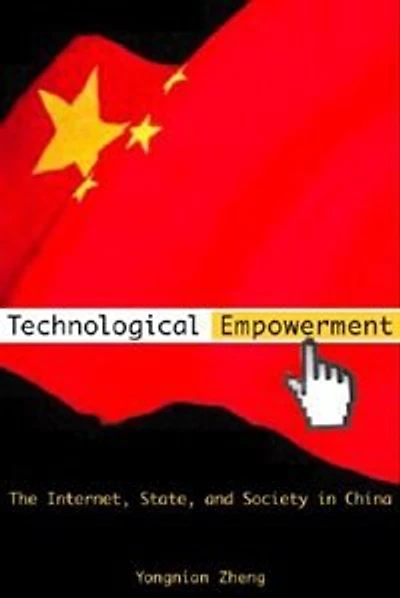 Technological Empowerment: The Internet, State, And Society In China