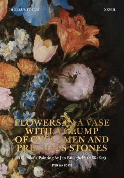 Flowers in a Vase with a Clump of Cyclamen and Precious Stones: A Gem of a Painting by Jan Brueghel I (1568-1625)