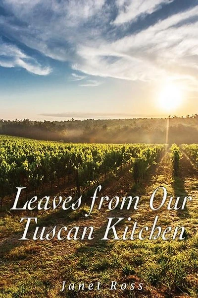 Leaves From Our Tuscan Kitchen: Or How To Cook Vegetables