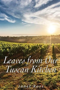 Leaves From Our Tuscan Kitchen: Or How To Cook Vegetables