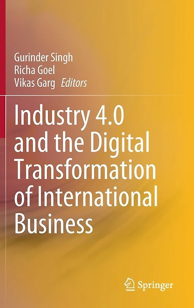 Industry 4.0 and the Digital Transformation of International Business