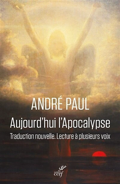 Aujourd'hui l'Apocalypse: traduction nouvelle, lecture à plusieurs voix