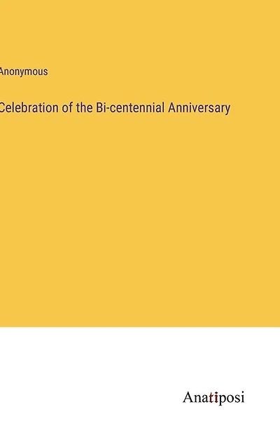 Celebration of the Bi-centennial Anniversary