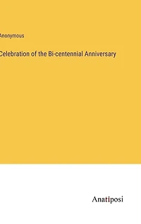 Celebration of the Bi-centennial Anniversary