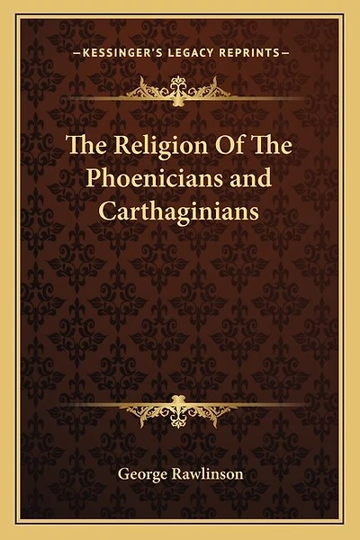 The Religion Of The Phoenicians and Carthaginians